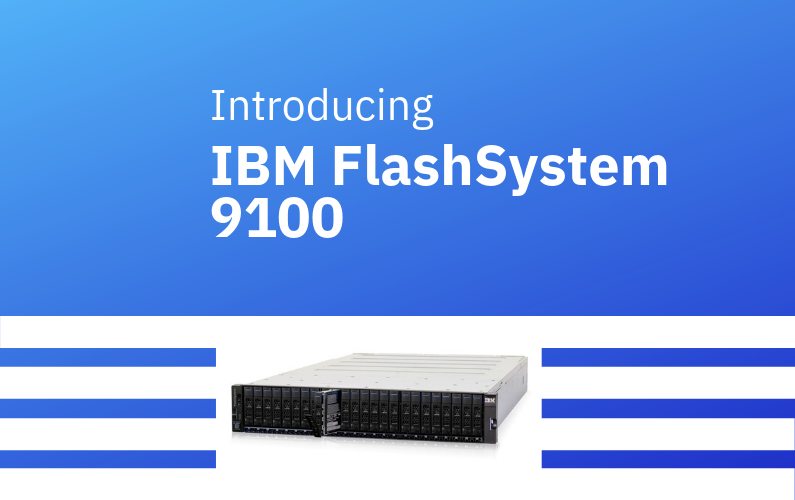 Hands-On Training: IBM FlashSystem 9100